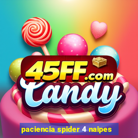 paciencia spider 4 naipes